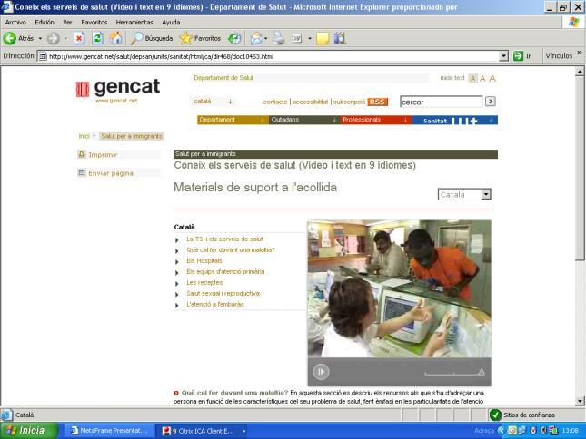 Health & Immigration web page: www.gencat.cat/salut/immigracio.htm www.gencat.cat/salut/immigrants.