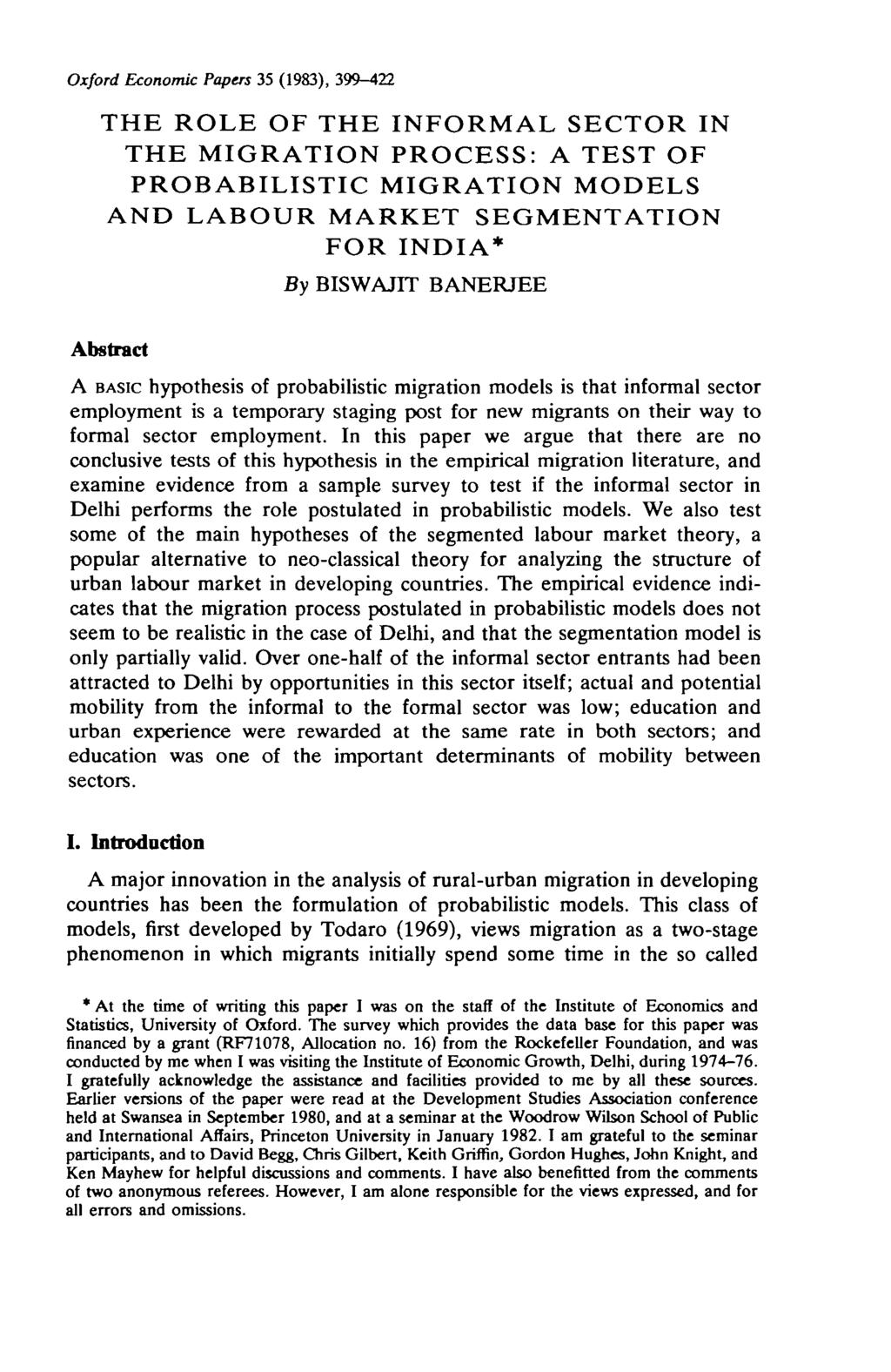 Oxford Economic Papers 35 (1983), 399-422 THE ROLE OF THE INFORMAL SECTOR IN THE MIGRATION PROCESS: A TEST OF PROBABILISTIC MIGRATION MODELS AND LABOUR MARKET SEGMENTATION FOR INDIA* By BISWAJTT