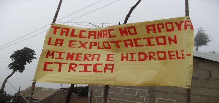 Talcanac 1 does not support Mining Exploitation or Hydroelectric Development Women s contribution in the struggle to defend lands, territory, and natural resources and to construct the