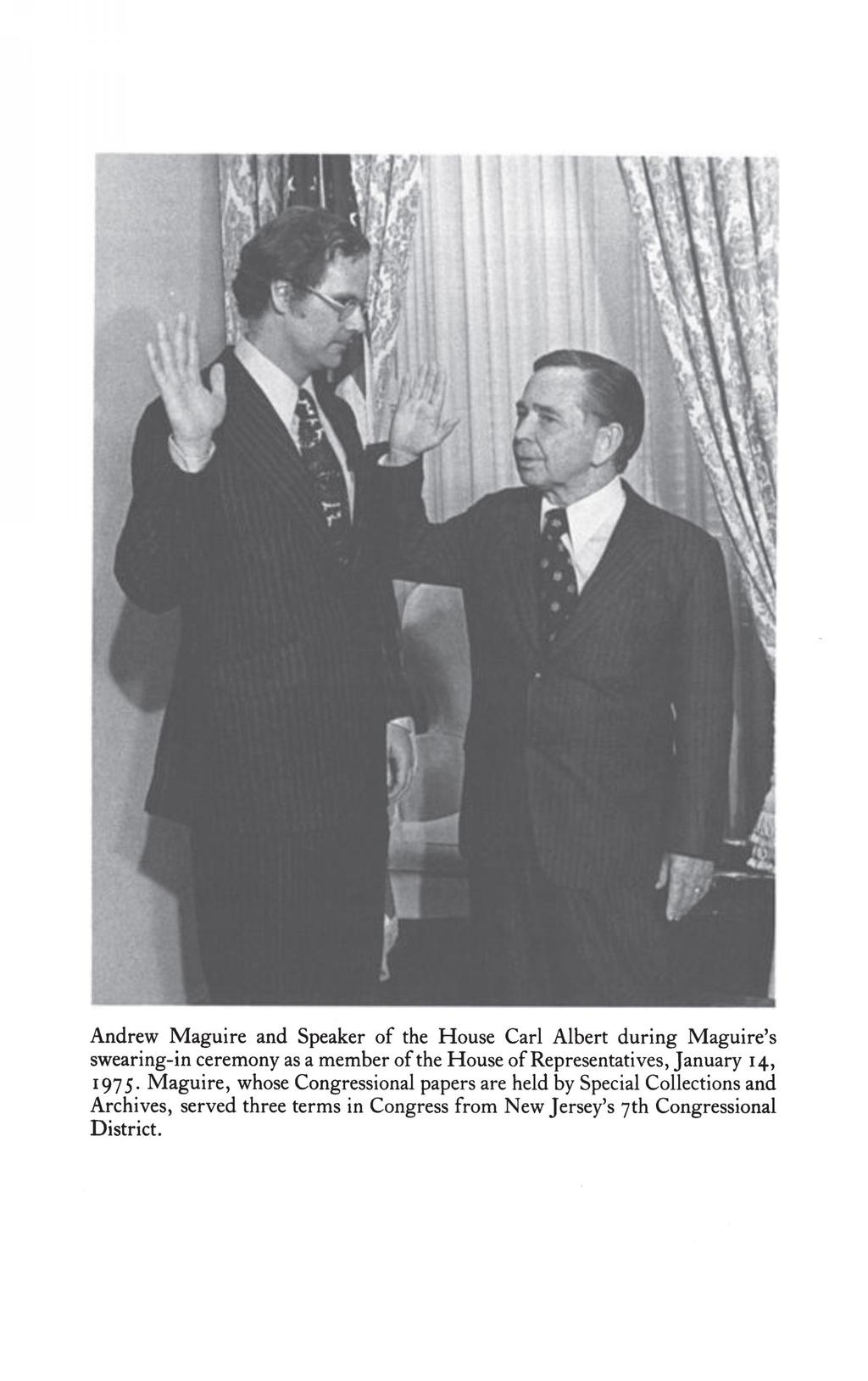 Andrew Maguire and Speaker of the House Carl Albert during Maguire's swearing-in ceremony as a member of the House of Representatives, January 14, 1975.