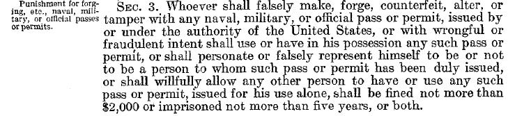Furthermore, the summary published in the margin of the Statutes at Large describes Section 3 as Punishment for forging, etc. naval, military, or official passes or permits : 40 Stat.