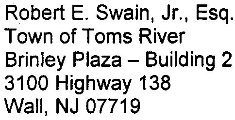 Town of Toms River Brinley Plaza -Building 2 3100 Highway 138 Wall, NJ 07719 Debra Robinson, Esq.