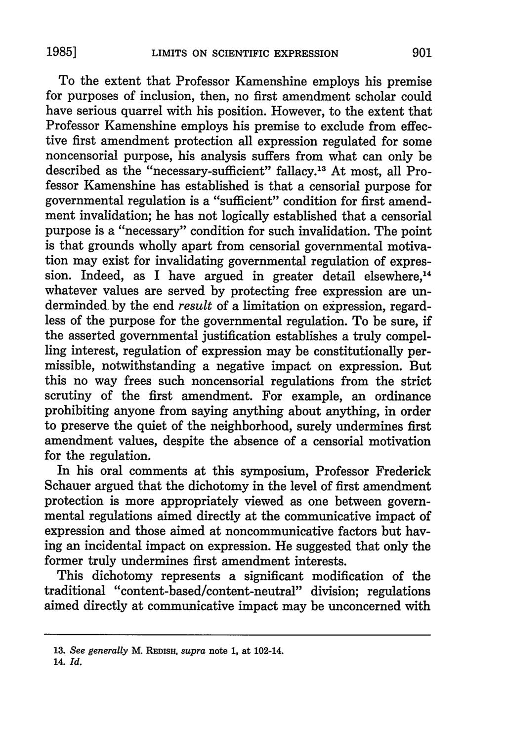 1985] LIMITS ON SCIENTIFIC EXPRESSION To the extent that Professor Kamenshine employs his premise for purposes of inclusion, then, no first amendment scholar could have serious quarrel with his