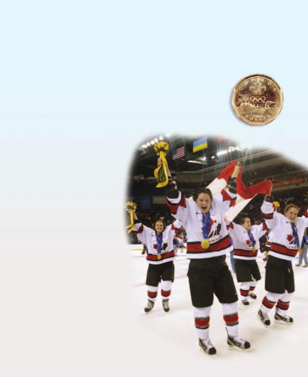 CHAPTER 11 We Are a Country It was the Winter Olympics in 2002. The players on Canada s hockey teams were excited. They had a secret. There was a loonie under the ice, in the centre of the rink.