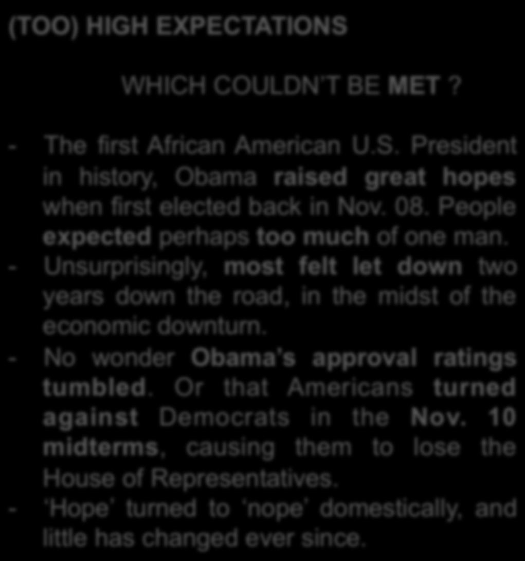 No wonder Obama s approval ratings tumbled. Or that Americans turned against Democrats in the Nov.