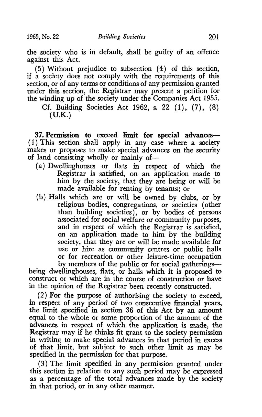 1965, No. 22 Building Societies 201 the society who is in default, shall be guilty of an offence against this Act.