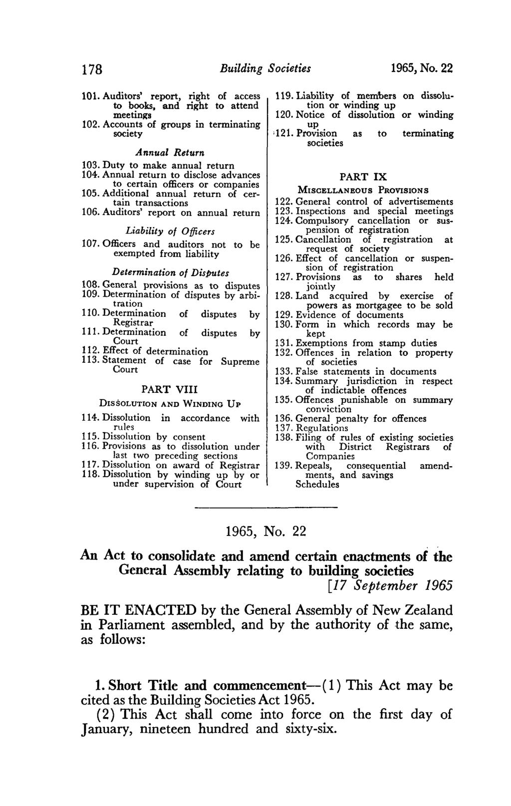 178 Building Societies 1965, No. 22 101. Auditors' report, right of access to books. and right to attend meetings 102. Accounts of groups in terminating society Annual Return 103.