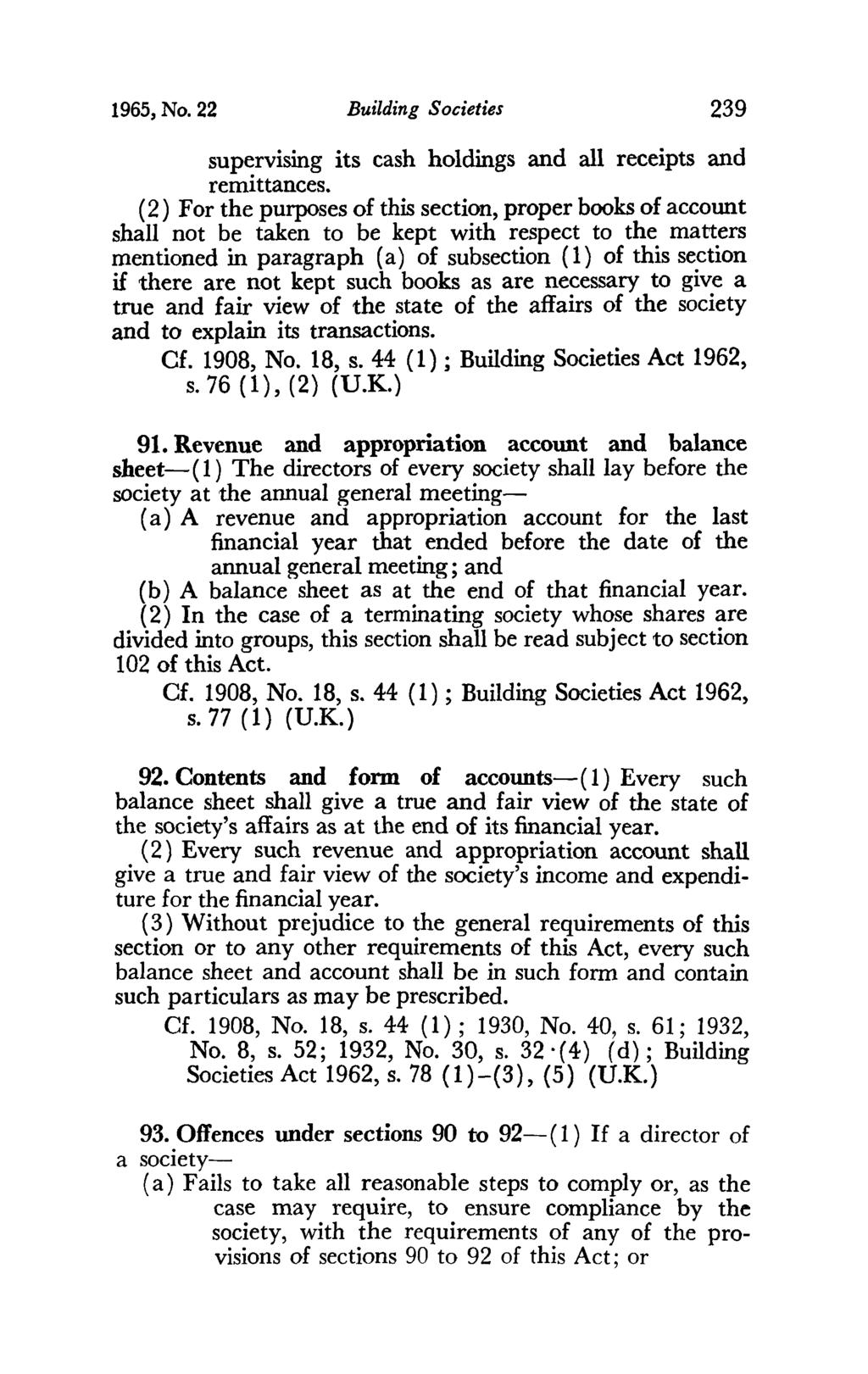 1965, No. 22 Building Societies 239 supervising its cash holdings and all receipts and remittances.