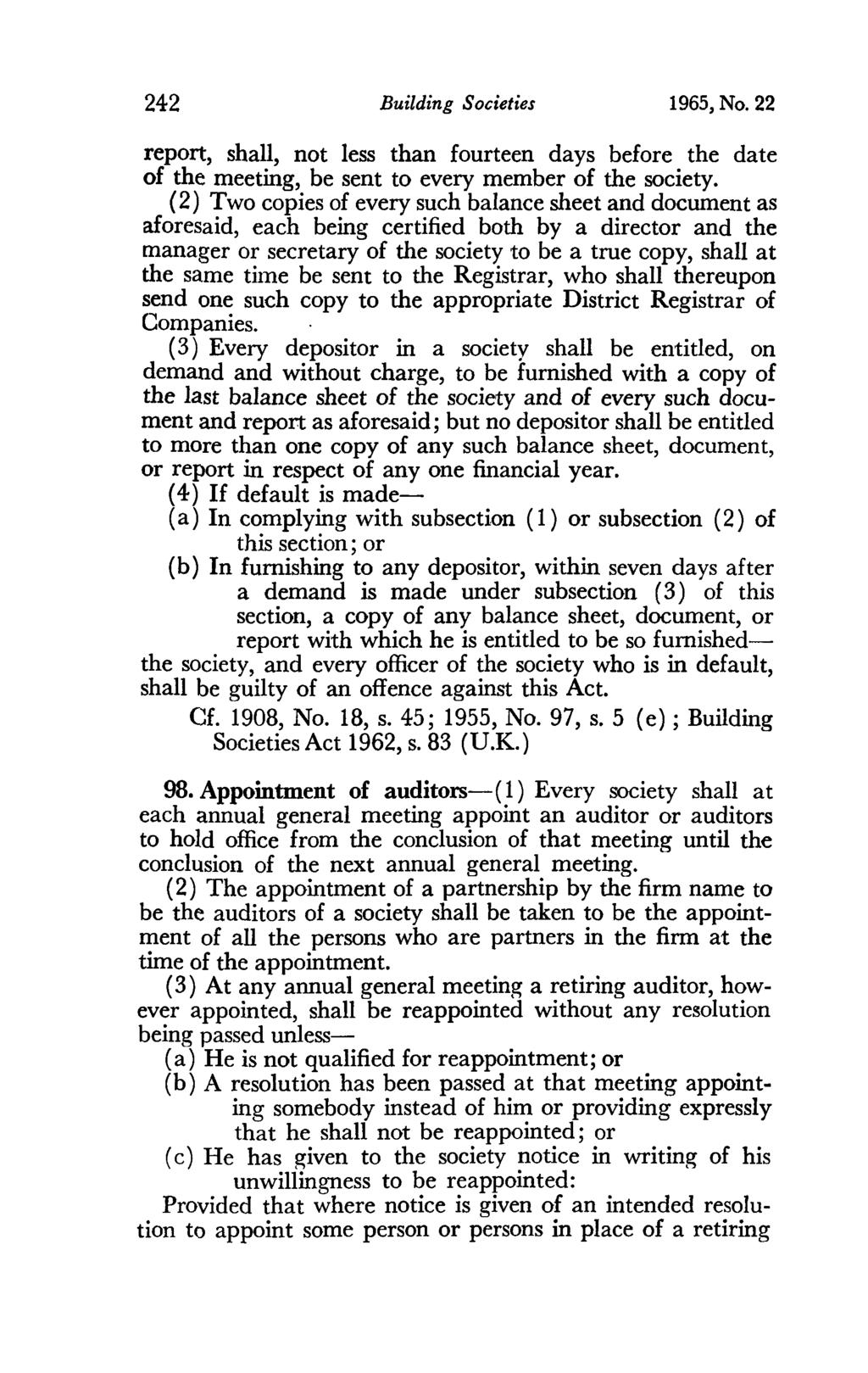 242 Building Societies 1965, No. 22 report, shall, not less than fourteen days before the date of the meeting, be sent to every member of the society.