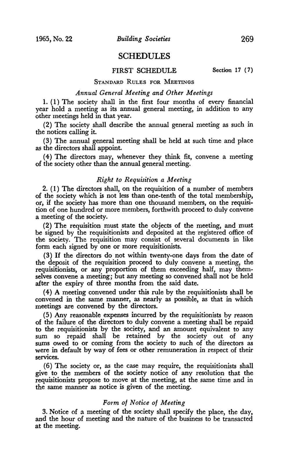 1965, No. 22 Building Societies 269 SCHEDULES FIRST SCHEDULE Section 17 (7) STANDARD RULES FOR MEETINGS Annual General Aleeting and Other Meetings 1.