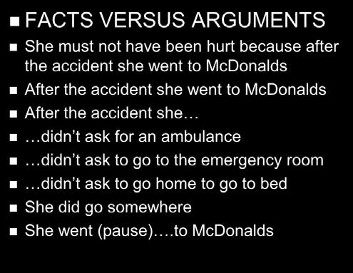 accident she went to McDonalds After the accident she didn t ask for an ambulance didn t ask to go to the emergency room