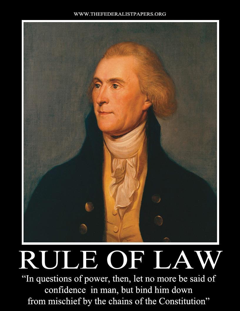 Rule of Law The principle that EVERYONE (wealthy,