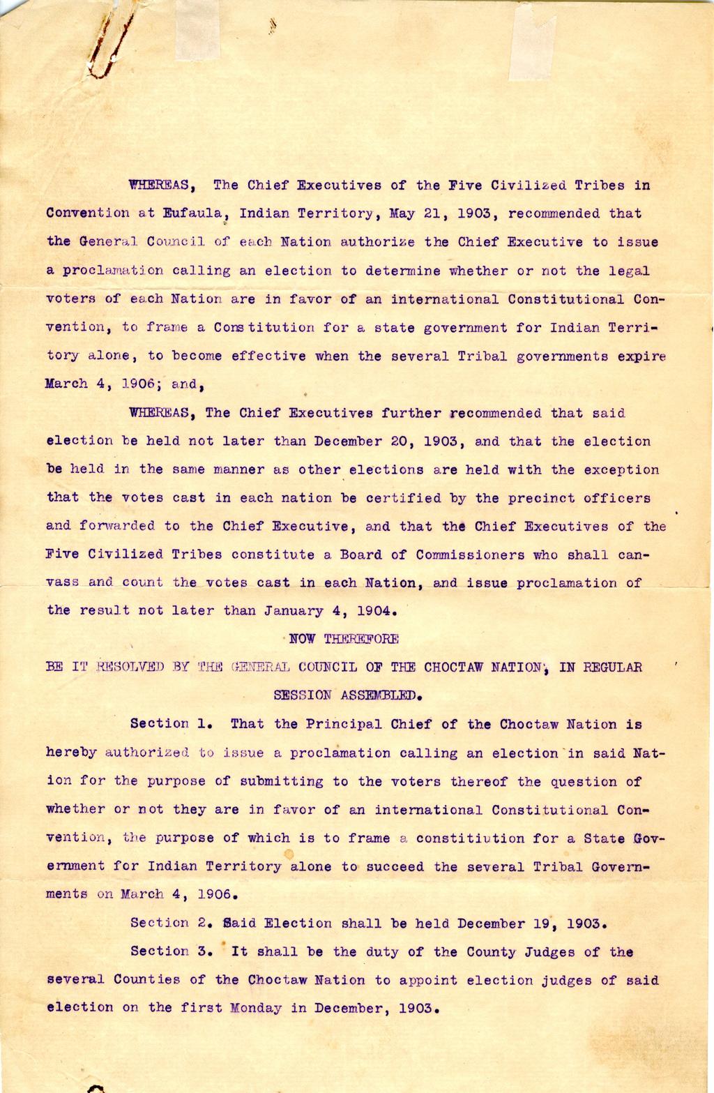 a WHEREAS, The Chief Executives of the Five Civilized Tibes in Convention at Eufaula, Indian Teitoy, May 21, 1903, ecommended that» the Geneal Council of each Nation authoize the Chief Executive to