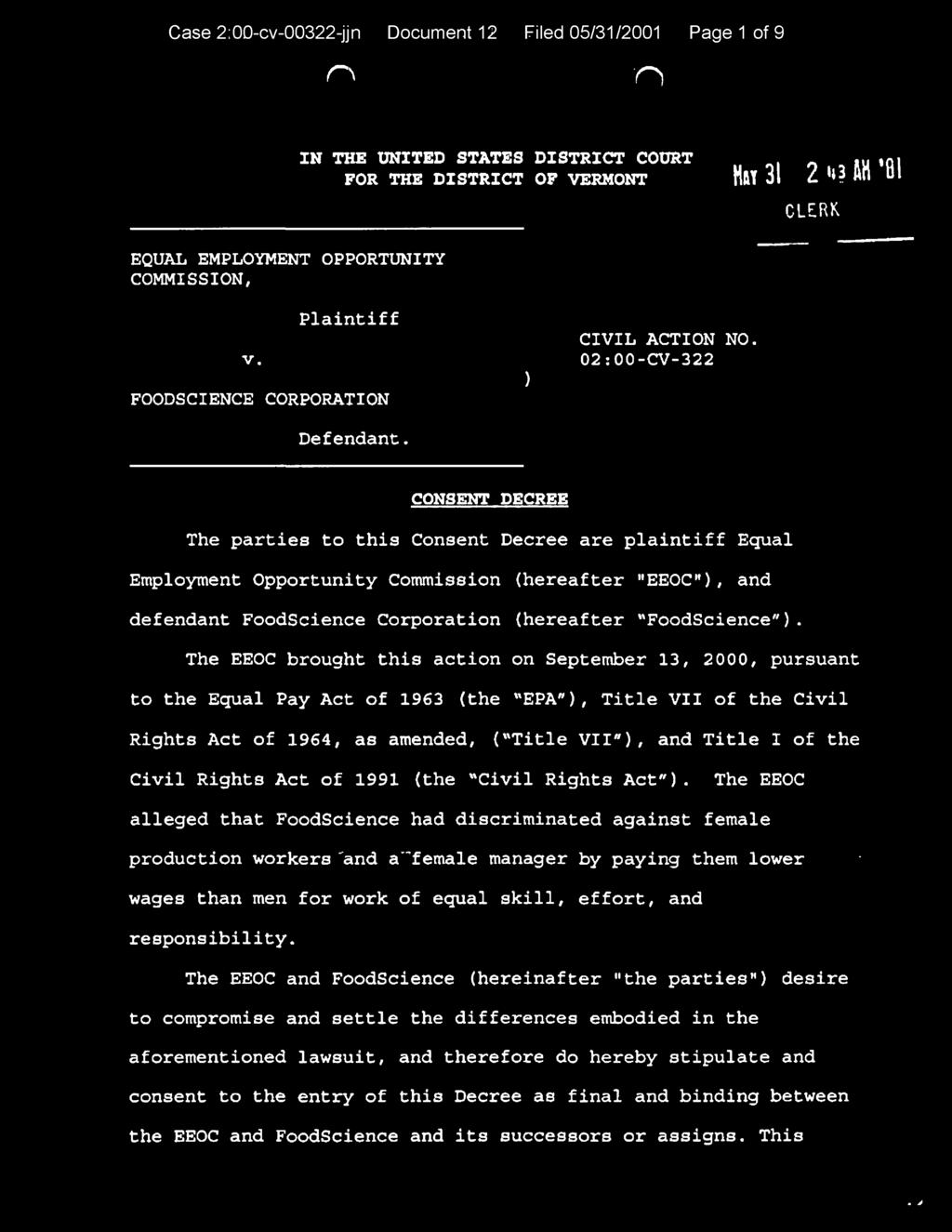 Case 2:00-cv-00322-jjn Document 12 Filed 05/31/2001 Page 1 of 9 r \ n EQUAL EMPLOYMENT OPPORTUNITY COMMISSION, IN THE UNITED STATES DISTRICT COURT FOR THE DISTRICT OF VERMONT Hh 31 2 *»?