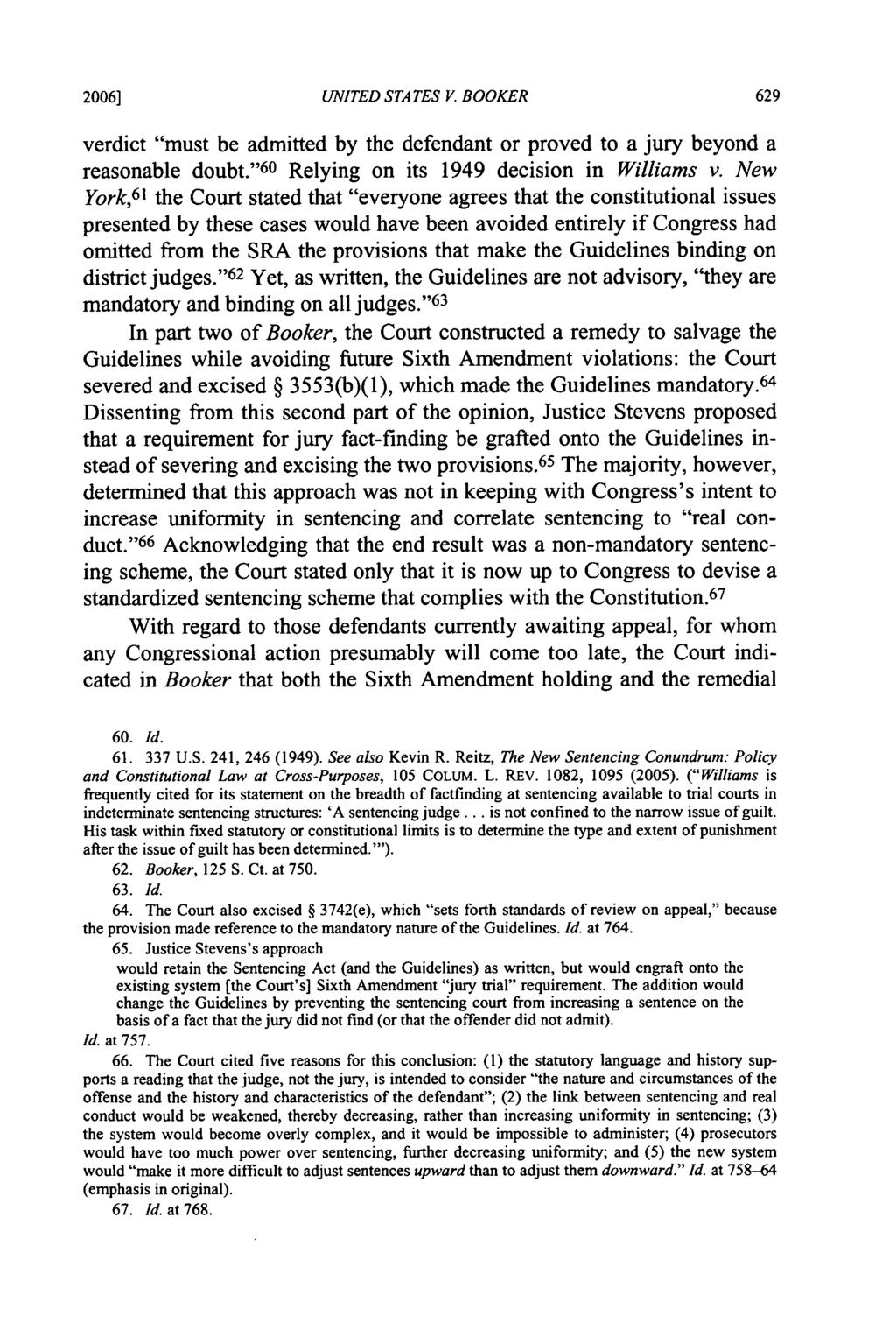 2006] UNITED STATES V. BOOKER verdict "must be admitted by the defendant or proved to a jury beyond a reasonable doubt." '60 Relying on its 1949 decision in Williams v.
