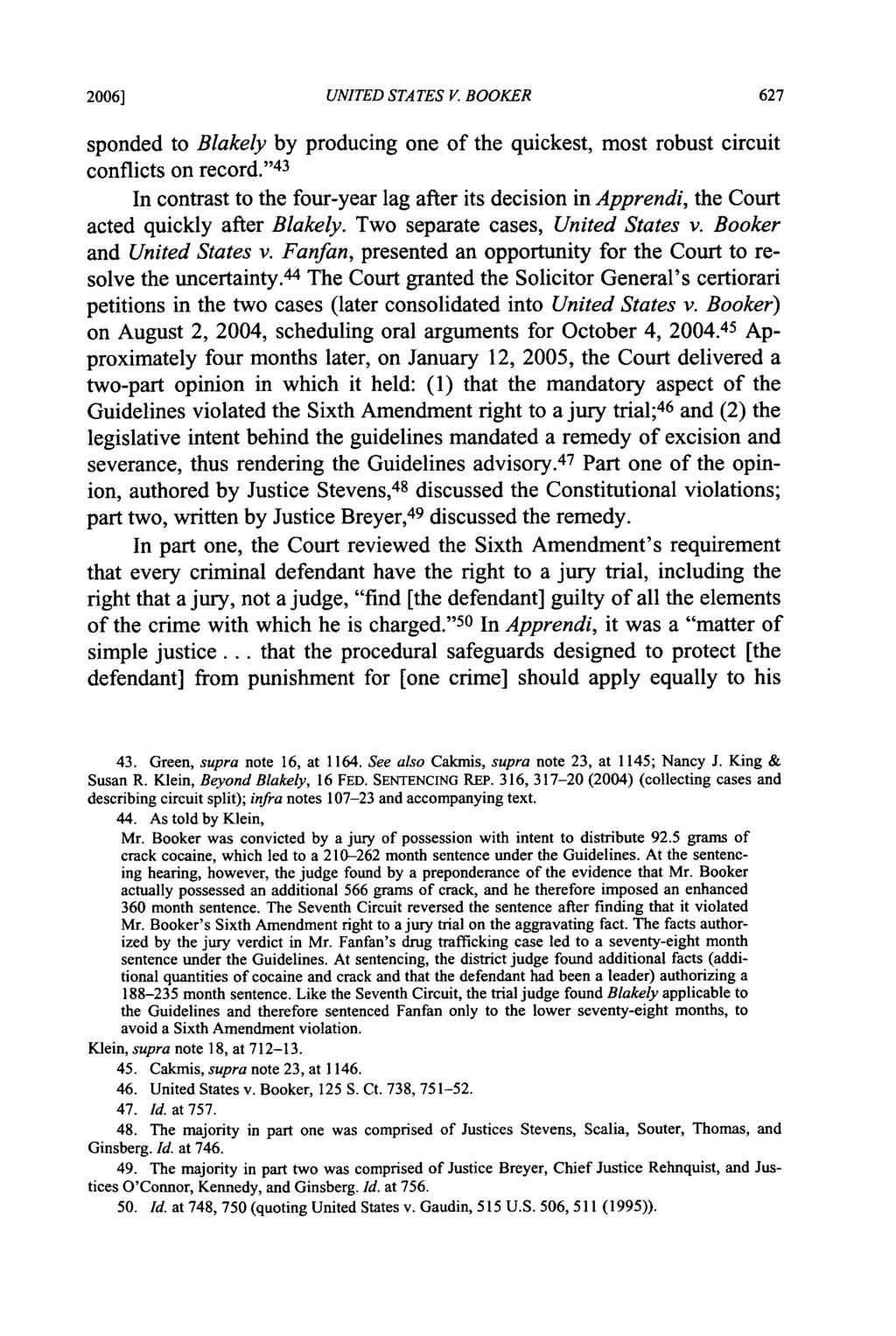 2006] UNITED STATES V. BOOKER sponded to Blakely by producing one of the quickest, most robust circuit conflicts on record.