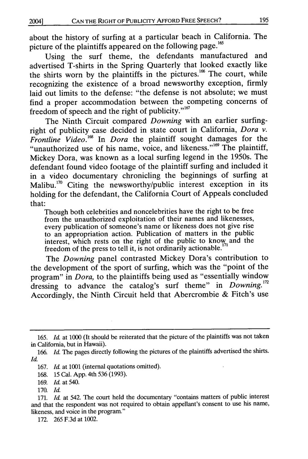 2004] CAN THE RIGHT OF PUBLICITY AFFORD FREE SPEECH? about the history of surfing at a particular beach in California. The picture of the plaintiffs appeared on the following page.