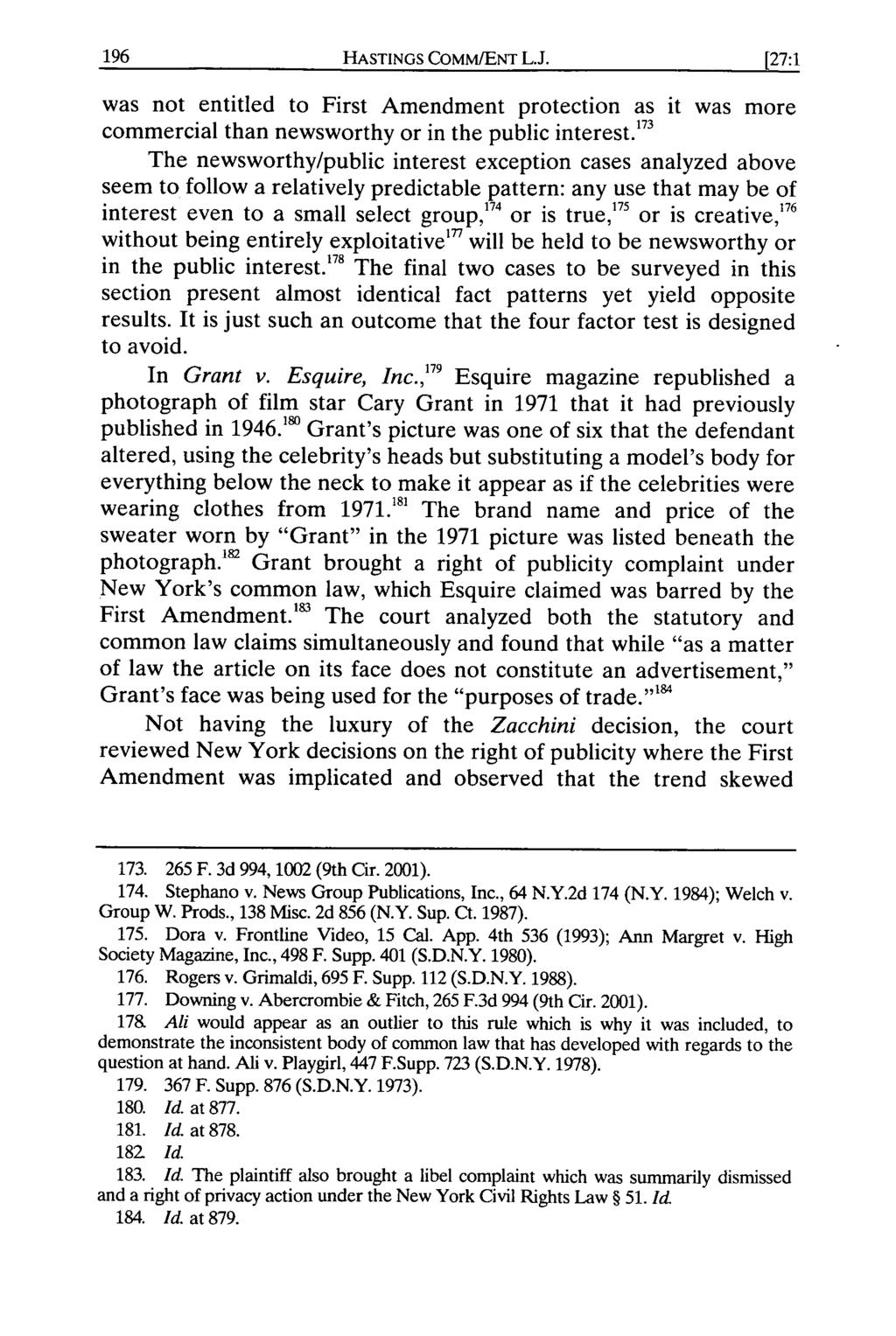 196 HASTINGS COMM/ENT L.J. [27:1 was not entitled to First Amendment protection as it was more 113 commercial than newsworthy or in the public interest.