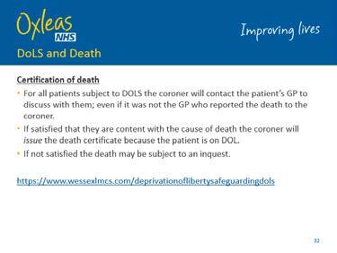 DoLS and Death If individual subject to DoLS dies = death in custody.