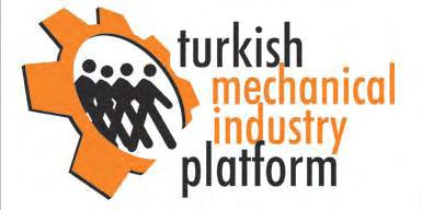 Turkish Mechanical Industry Platform has been founded in 2007 in order to develop the Machinery and Accessories Sector by its sub-sectors.