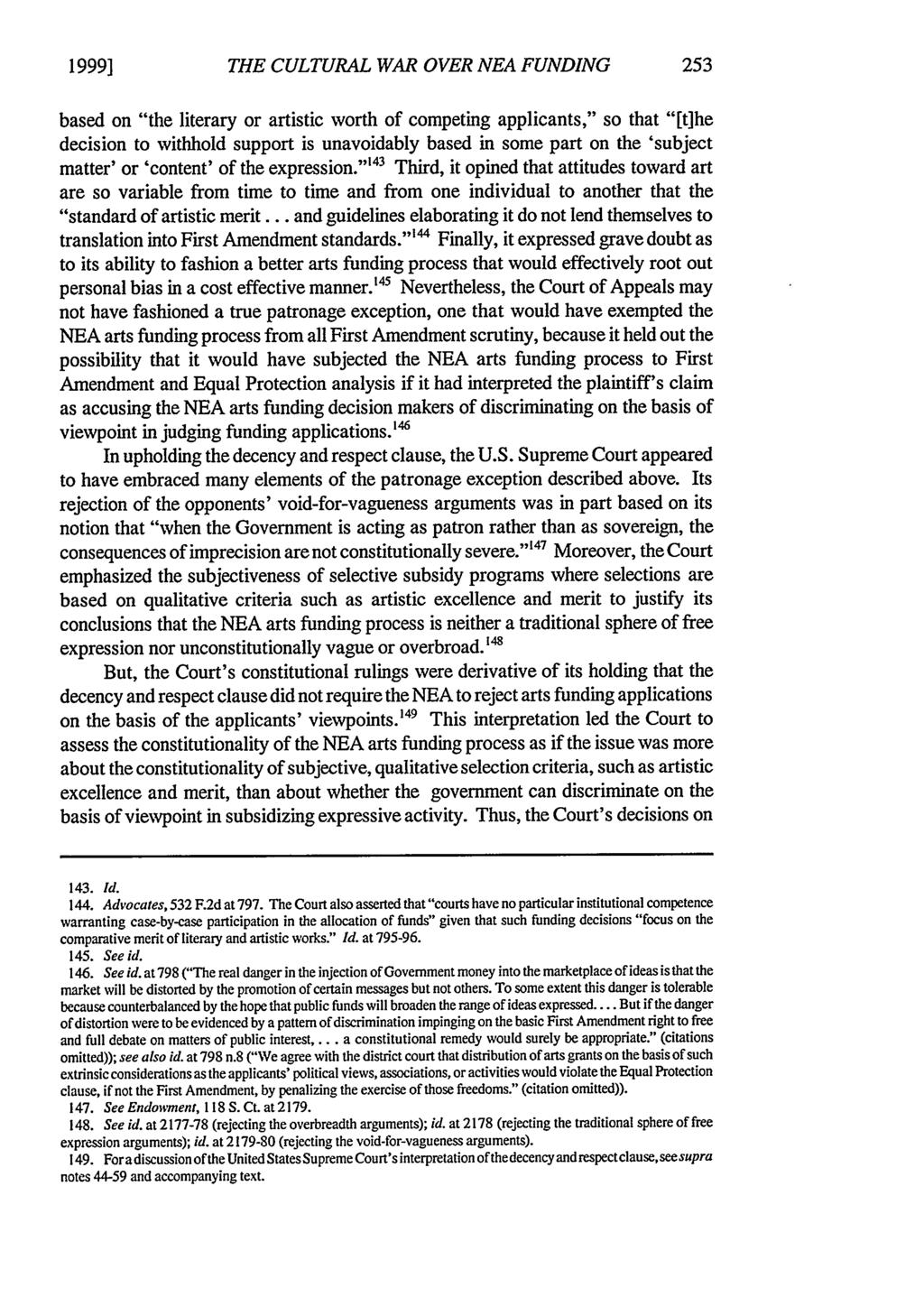 1999] Allison: The Cultural War over NEA Funding: Illogical Statutory Deconstruc THE CULTURAL WAR OVER NEA FUNDING based on "the literary or artistic worth of competing applicants," so that "[t]he