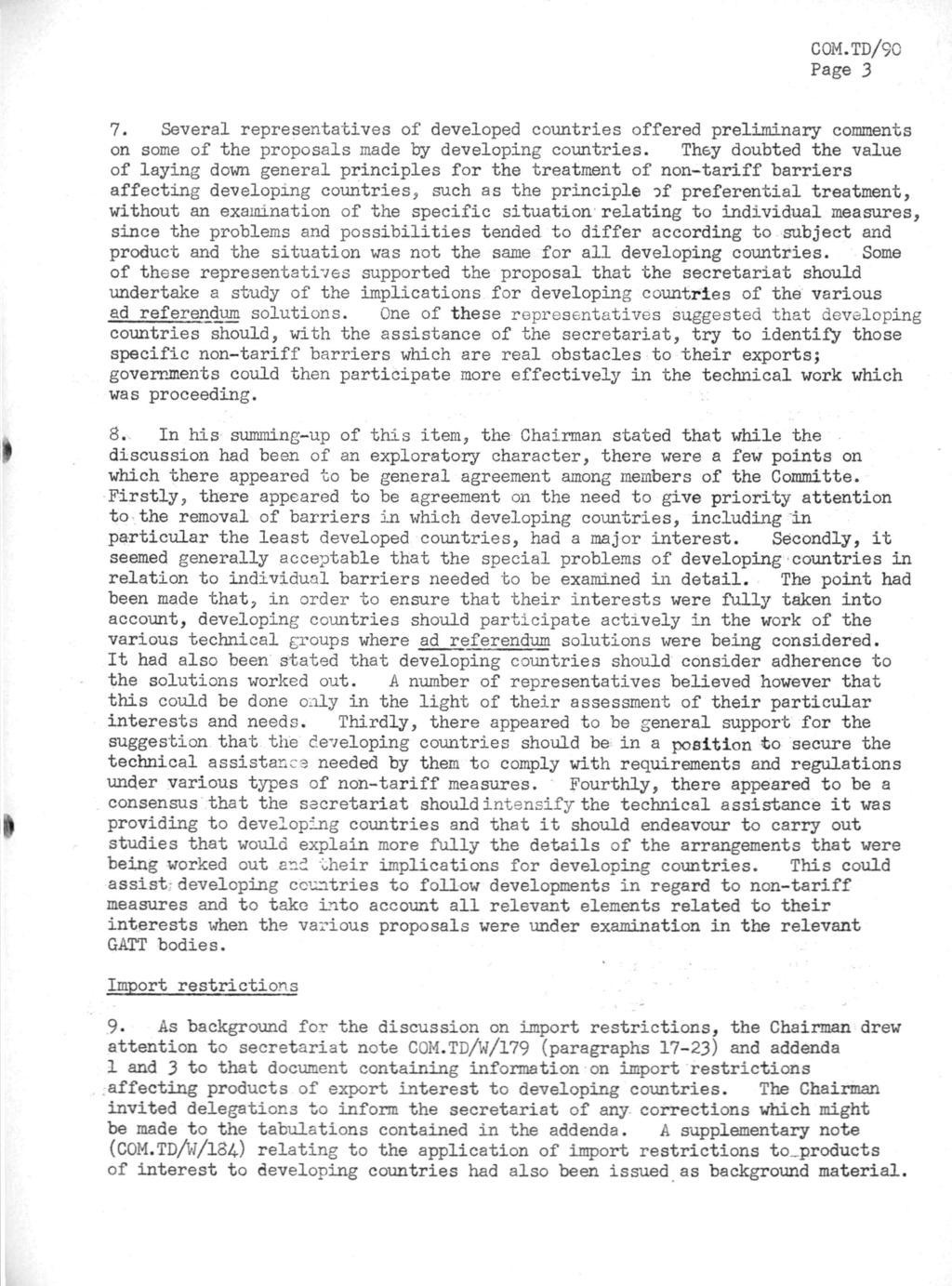 C0M.TD/9C Page 3 7. Several representatives of developed countries offered preliminary comments on some of the proposals made by developing countries.
