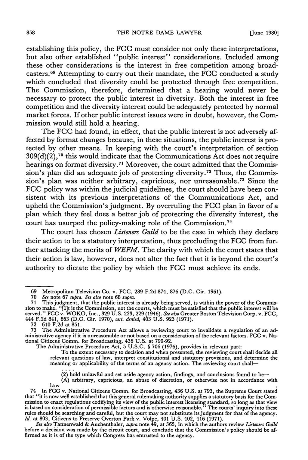 THE NOTRE DAME LAWYER [June 1980] establishing this policy, the FCC must consider not only these interpretations, but also other established "public interest" considerations.