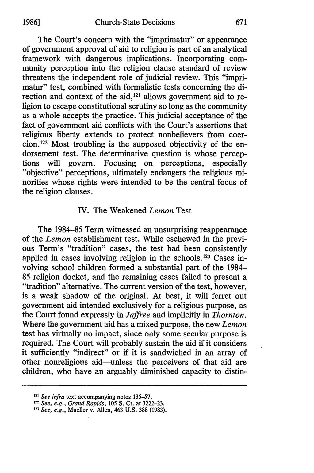 1986] Church-State Decisions 671 The Court's concern with the "imprimatur" or appearance of government approval of aid to religion is part of an analytical framework with dangerous implications.