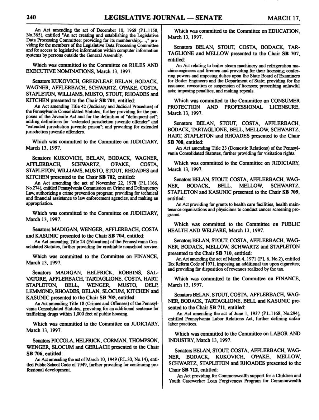240 LEGISLATIVE JOURNAL - SENATE MARCH 17, An Act amending the act of December 10, 1968 (P.L.1l58, No.