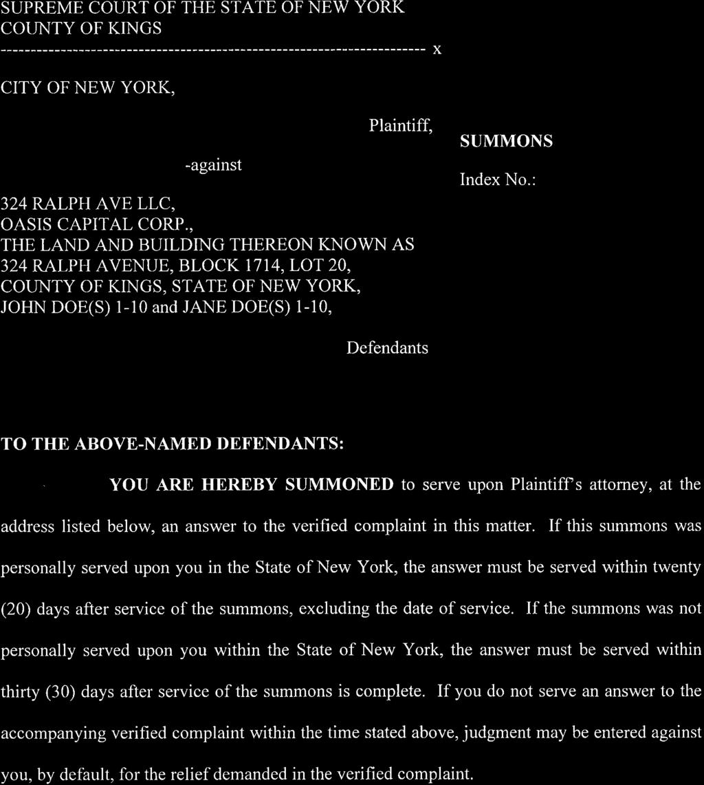 SUPREME COURT OF THE STATE OF NEW YORK ::^:t:i i1ì::...... x CITY OF NEW YORK, -against Plaintiff, 324 RALPH AVE LLC, OASIS CAPITAL CORP.