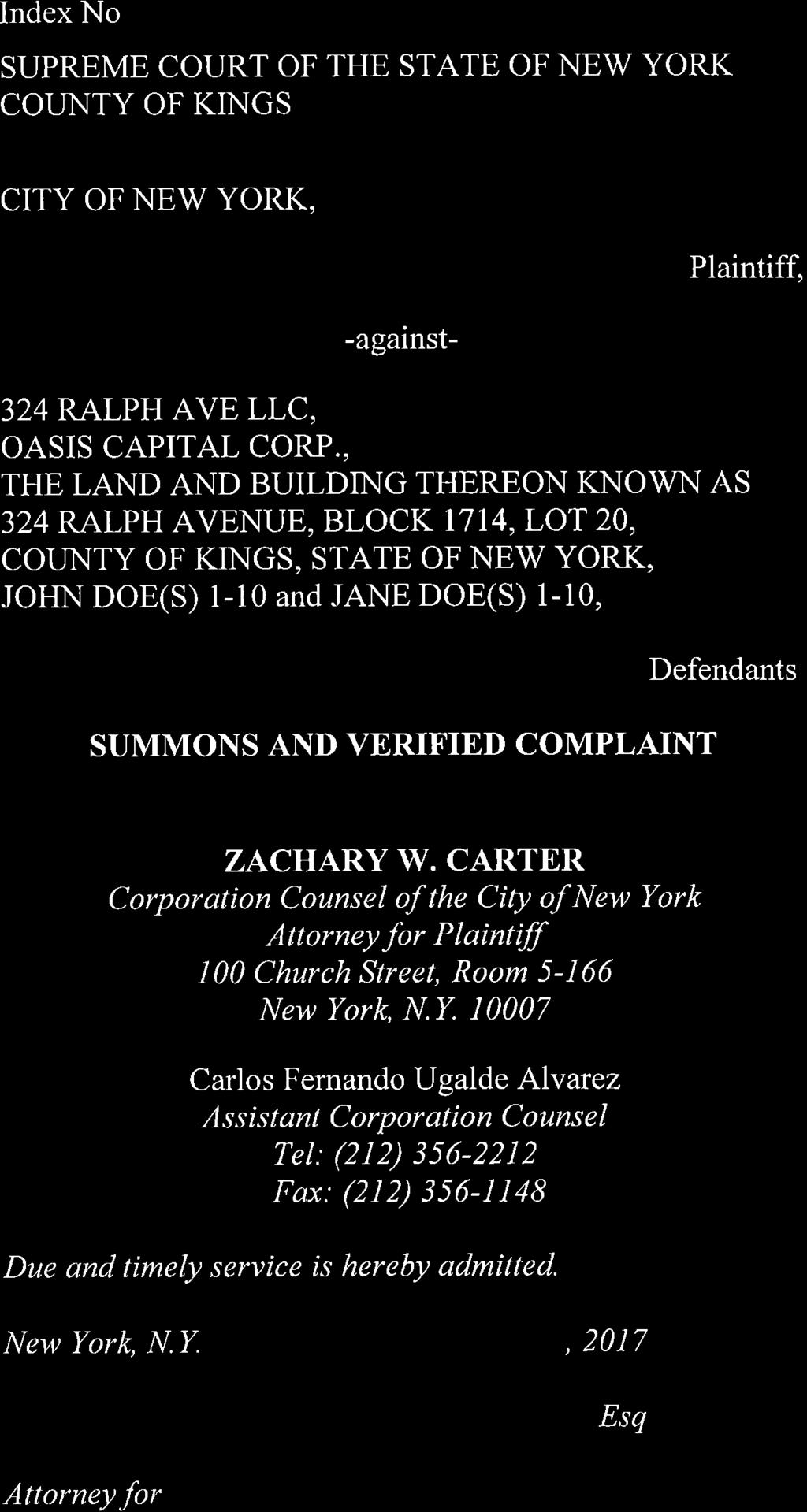 Index No SUPREME COURT OF THE STATE OF NEW YORK COLINTY OF KINGS CITY OF NEW YORK, -against- Plaintiff, 324 RALPH AVE LLC, OASIS CAPITAL CORP.
