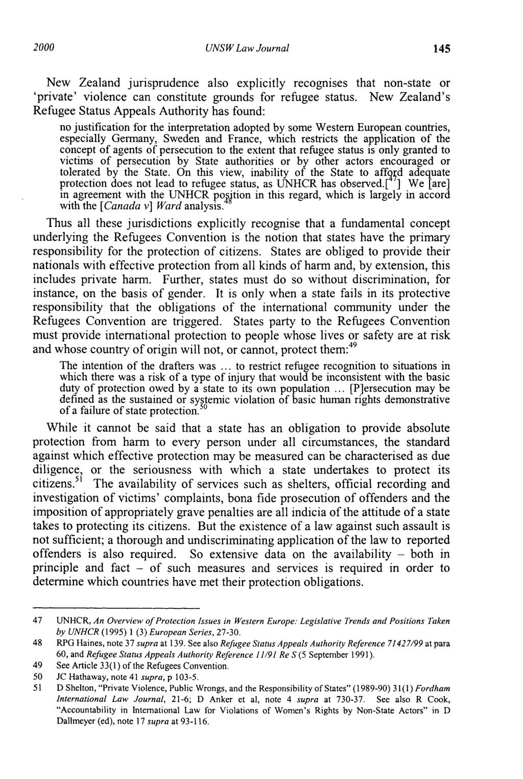 2000 UNSW Law Journal 145 New Zealand jurisprudence also explicitly recognises that non-state or private violence can constitute grounds for refugee status.