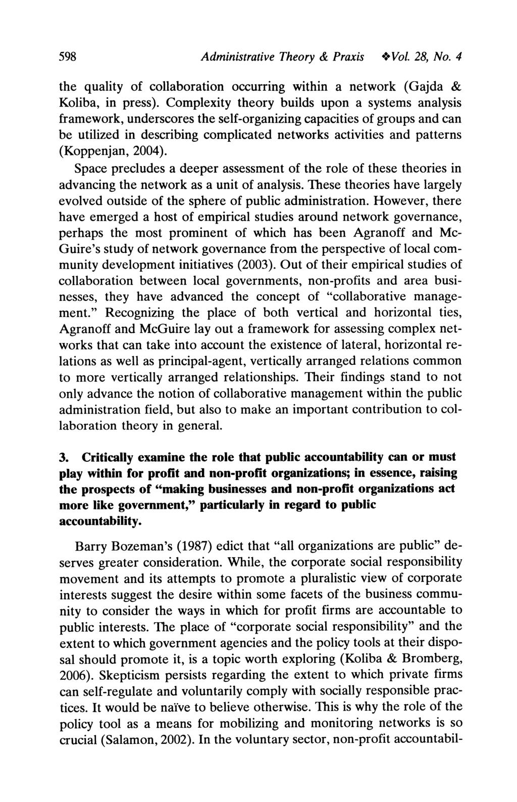 598 Administrative Theory & Praxis <*Vol. 28> No. 4 the quality of collaboration occurring within a network (Gajda & Koliba, in press).