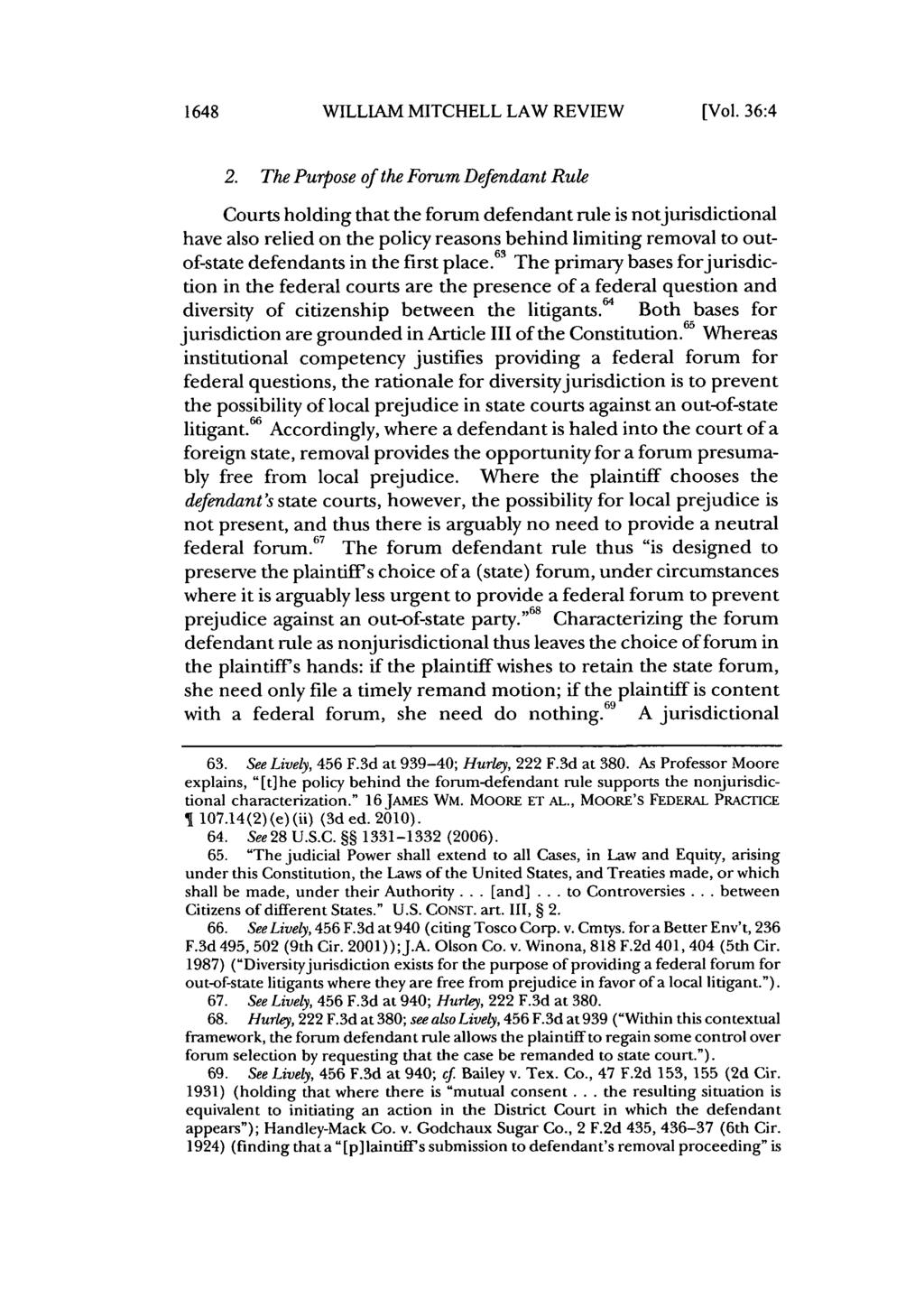 Metzler: A Lively Debate: the Eighth Circuit and the Forum Defendant Rule 1648 WILLIAM MITCHELL LAW REVIEW [Vol. 36:4 2.