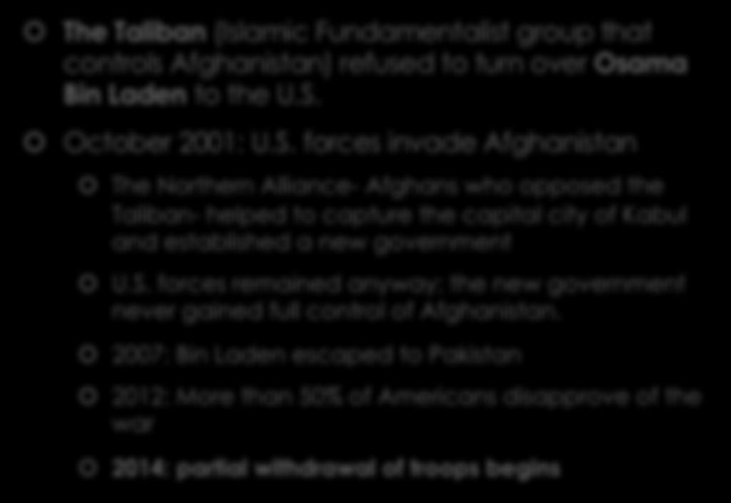 Fundamentalist group that controls Afghanistan) refused to turn over Osama Bin Laden to the U.S.