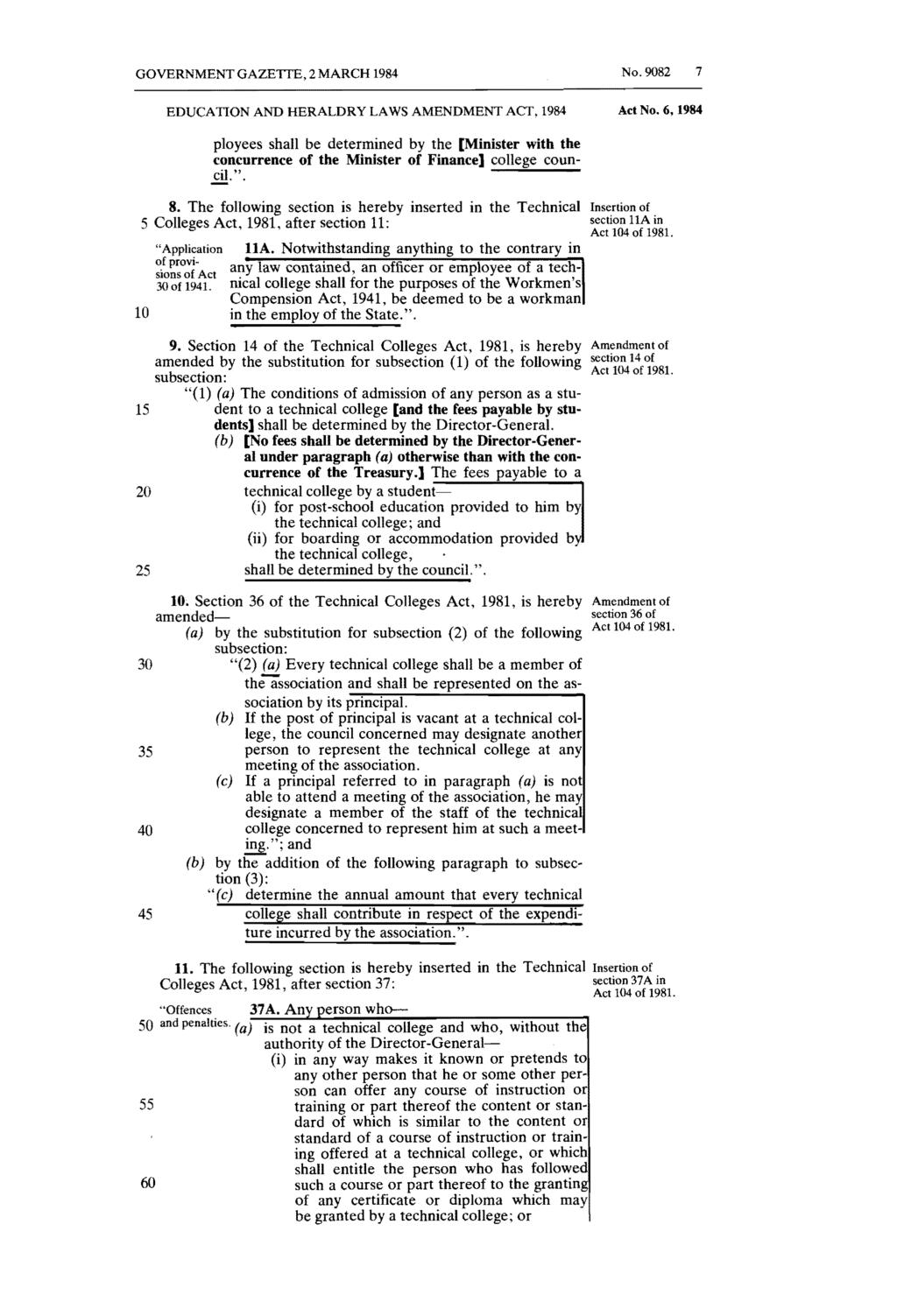 GOVERNMENT GAZETTE, 2 MARCH 1984 No. 9082 7 EDUCATION AND HERALDRY LAWS AMENDMENT ACT, 1984 Act No.6, 1984 8.