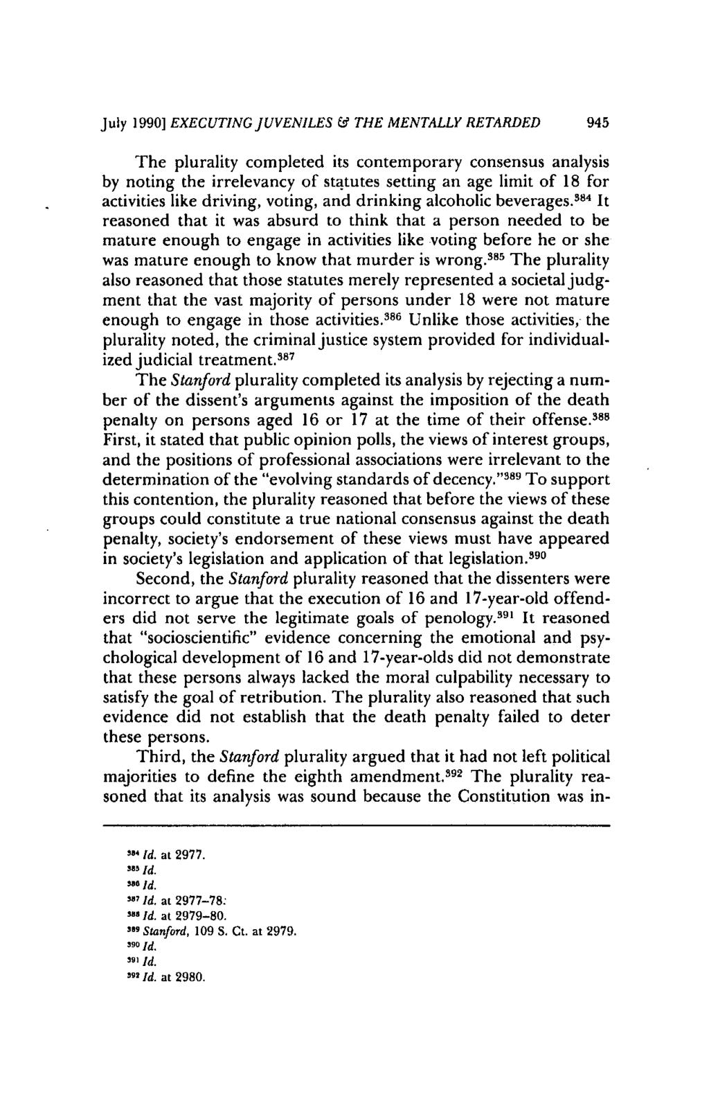 July 1990] EXECUTING JUVENILES & THE MENTALLY RETARDED 945 The plurality completed its contemporary consensus analysis by noting the irrelevancy of statutes setting an age limit of 18 for activities
