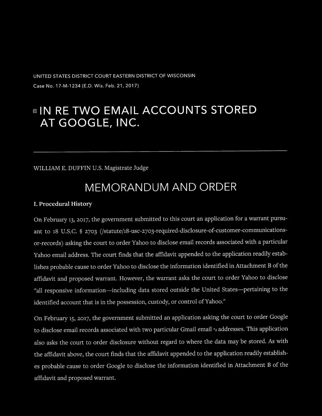 z~o3 (/statute/i8-use-2~o3-required-disclosure-of-customer-communicationsor-records) asking the court to order Yahoo to disclose email records associated with a particular Yahoo email address.