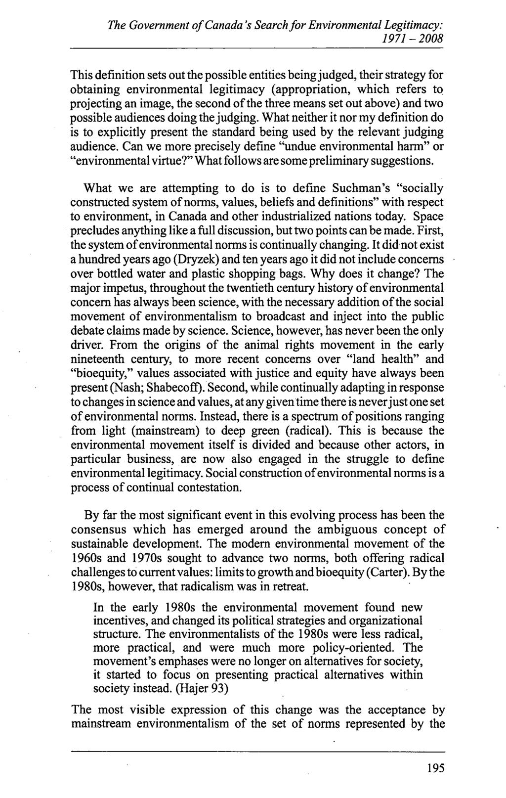 The Government of Canada's Search for Environmental Legitimacy: 1971-2008 This definition sets out the possible entities being judged, their strategy for obtaining environmental legitimacy