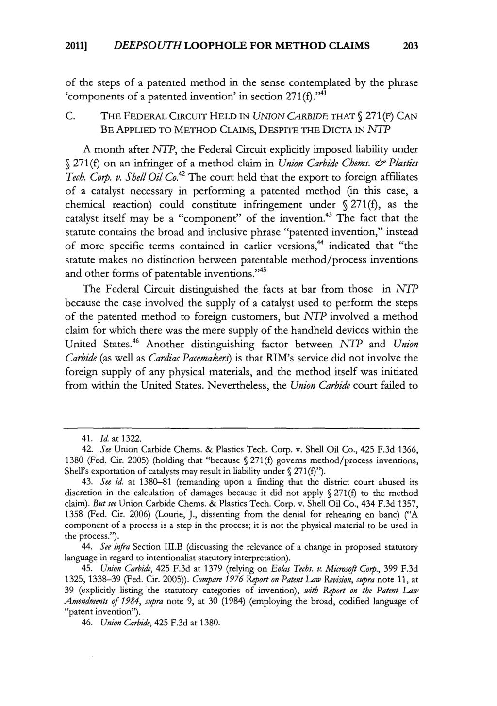 2011]1 DEEPSOUTH LOOPHOLE FOR METHOD CLAIMS 203 of the steps of a patented method in the sense contemplated by the phrase 'components of a patented invention' in section 271 (f)." 4 1 C.