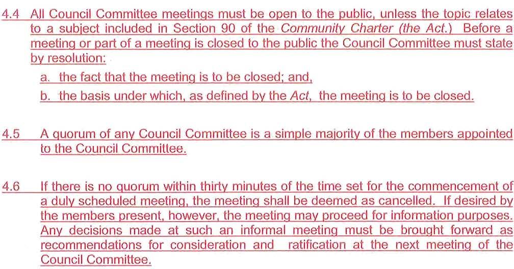 Bylaw No. 5000 Attachment G Page 37 of 46 day before that on which the meeting is to be held. 4.4 All Council Committee meetings must be open to the public.