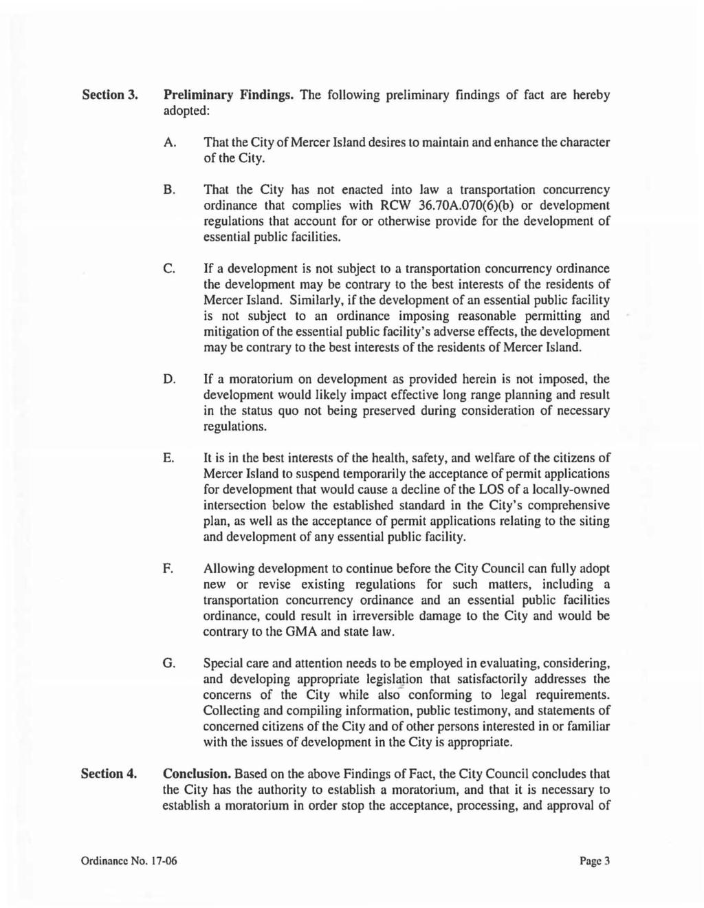 Section 3. Preliminary Findings. The following preliminary findings of fact are hereby adopted: A. That the City of Mercer Island desires to maintain and enhance the character of the City. B.