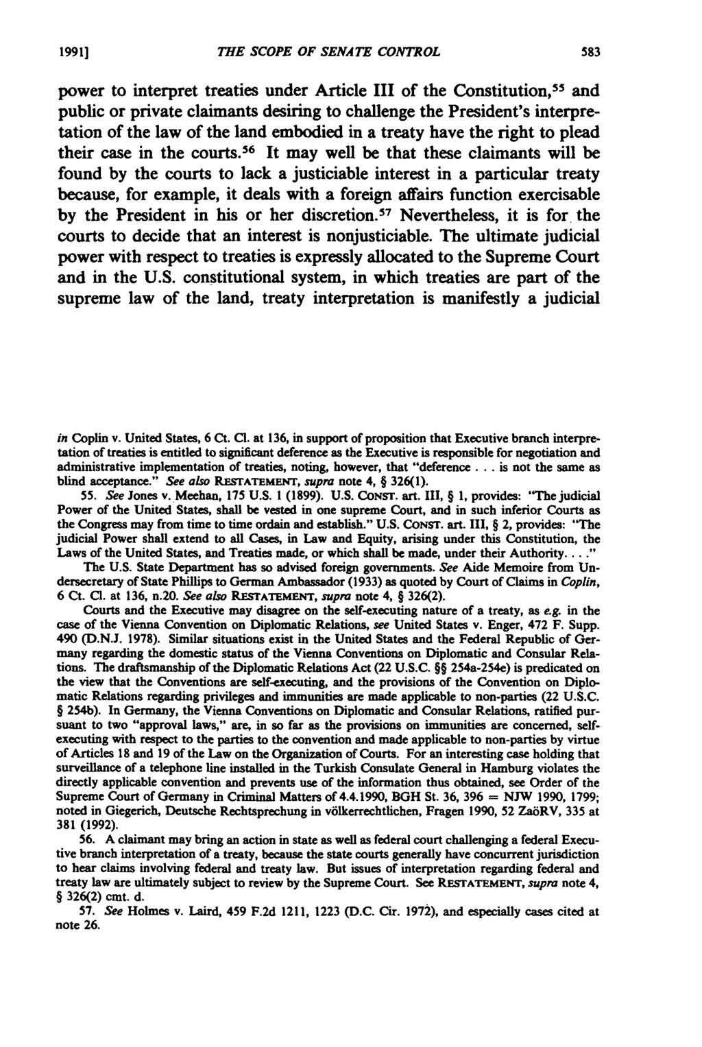 1991] THE SCOPE OF SENATE CONTROL power to interpret treaties under Article III of the Constitution," and public or private claimants desiring to challenge the President's interpretation of the law