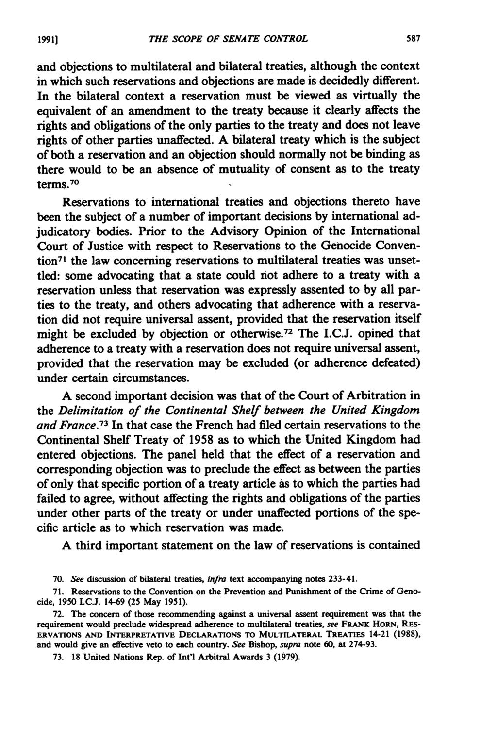 1991] THE SCOPE OF SENATE CONTROL and objections to multilateral and bilateral treaties, although the context in which such reservations and objections are made is decidedly different.
