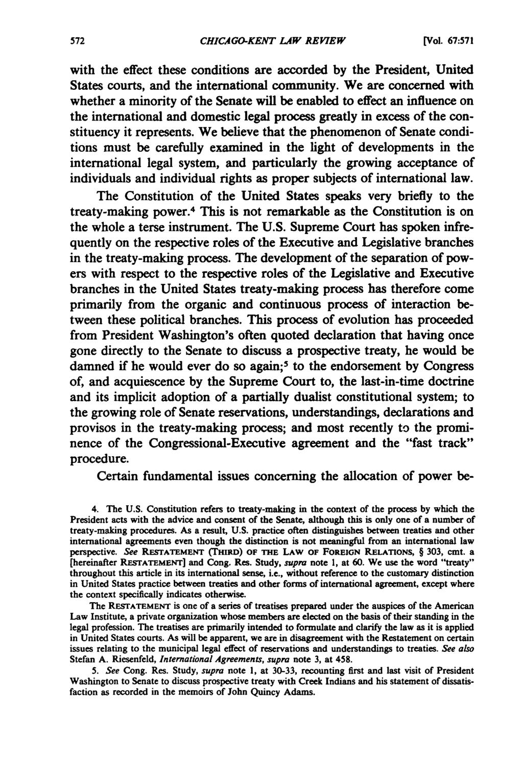 CHICAGO-KENT LAW REVIEW [Vol. 67:571 with the effect these conditions are accorded by the President, United States courts, and the international community.