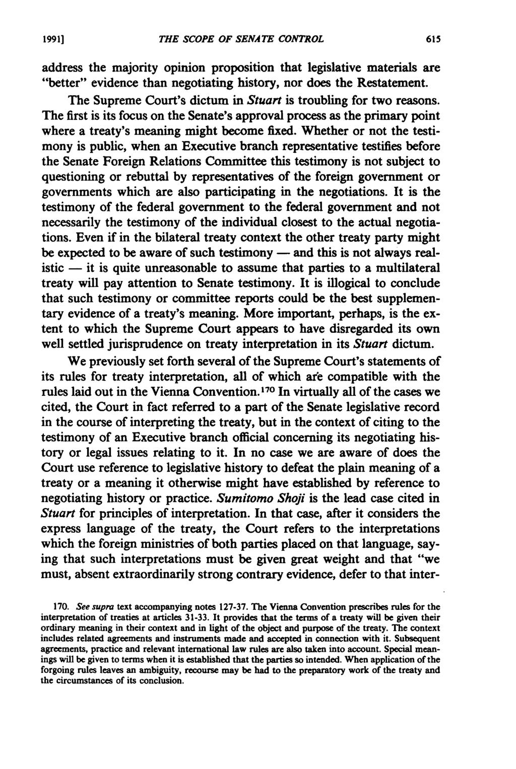 1991] THE SCOPE OF SENATE CONTROL address the majority opinion proposition that legislative materials are "better" evidence than negotiating history, nor does the Restatement.