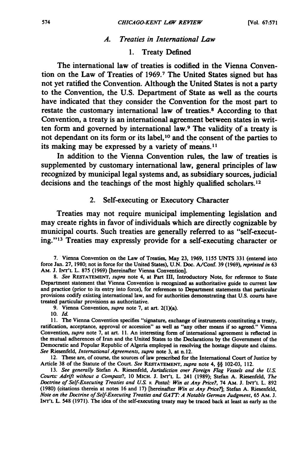 574 CHICAGO-KENT LAW REVIEW [Vol. 67:571 A. Treaties in International Law 1. Treaty Defined The international law of treaties is codified in the Vienna Convention on the Law of Treaties of 1969.