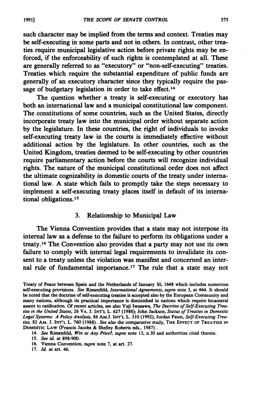 1991] THE SCOPE OF SENATE CONTROL such character may be implied from the terms and context. Treaties may be self-executing in some parts and not in others.