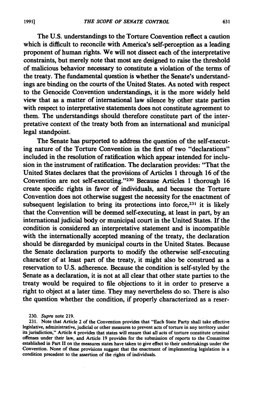 1991] THE SCOPE OF SENATE CONTROL The U.S. understandings to the Torture Convention reflect a caution which is difficult to reconcile with America's self-perception as a leading proponent of human rights.