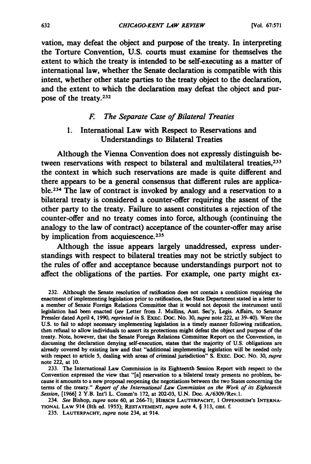 CHICAGO-KENT LAW REVIEW [Vol. 67:571 vation, may defeat the object and purpose of the treaty. In interpreting the Torture Convention, U.S.